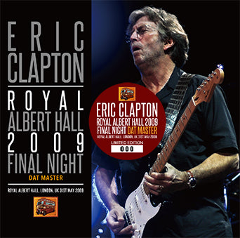 ERIC CLAPTON / ROYAL ALBERT HALL 2009 FINAL NIGHT DAT MASTER (2CD)