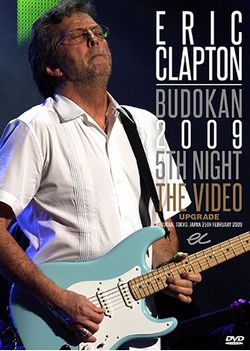 ERIC CLAPTON / BUDOKAN 2009 5TH NIGHT THE VIDEO UPGRADE PRO SHOT (1DVDR)