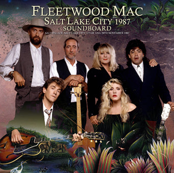 FLEETWOOD MAC / SALT LAKE CITY 1987 SOUNDBOARD (2CDR)