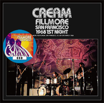 CREAM / FILLMORE SAN FRANCISCO 1968 1ST NIGHT (1CD)