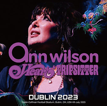 ANN WILSON & TRIPSITTER / DUBLIN 2023 (1CDR)