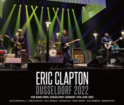 ERIC CLAPTON / DUSSELDORF 2022 (2CDR+1DVDR)