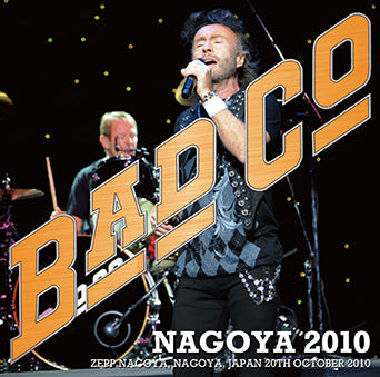 BAD COMPANY / NAGOYA 2010 (2CDR)