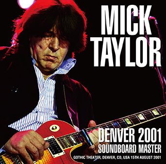 MICK TAYLOR / DENVER 2001 SOUNDBOARD MASTER (2CDR)