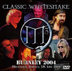 M3 CLASSIC WHITESNAKE / BURNLEY 2004 (1DVDR)