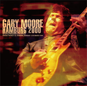 GARY MOORE / HAMBURG 2000 SOUNDBOARD (2CD)