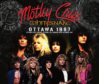 MOTLEY CRUE WHITESNAKE / OTTAWA 1987 (3CDR)