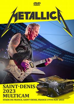 METALLICA / SAINT-DENIS 2023 MULTICAM (1DVDR)