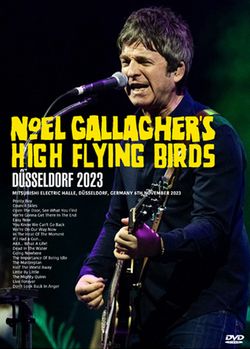 NOEL GALLAGHER'S HIGH FLYING BIRDS / DUSSELDORF 2023 (1DVDR)