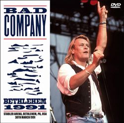 BAD COMPANY / BETHLEHEM 1991 (1DVDR)