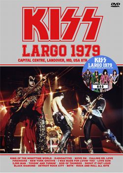 KISS / LARGO 1979 (1DVD) Capital Centre PRO-SHOT (from Original Masters)*UPGRADE