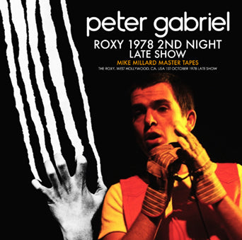 PETER GABRIEL / ROXY 1978 2ND NIGHT LATE SHOW MIKE MILLARD MASTER TAPES (1CDR)