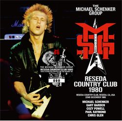 THE MICHAEL SCHENKER GROUP / RESEDA COUNTRY CLUB 1980 STEREO SOUNDBOARD (1CD)