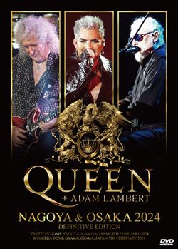 QUEEN + ADAM LAMBERT / NAGOYA & OSAKA 2024 DEFINITIVE EDITION (2DVDR)