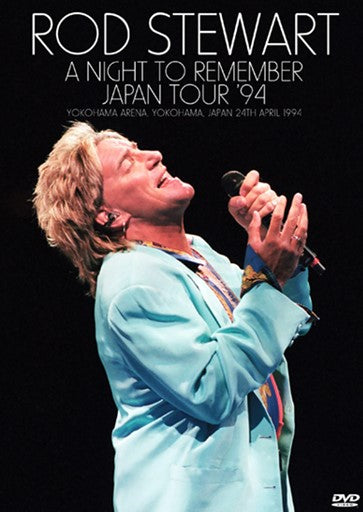 ROD STEWART / A NIGHT TO REMEMBER: JAPAN TOUR '94 (1DVDR)