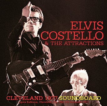 ELVIS COSTELLO & THE ATTRACTIONS / CLEVELAND 1977 SOUNDBOARD (1CDR)