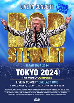 ROD STEWART / TOKYO 2024 THE VIDEO COMPLETE (1DVDR)