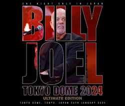 BILLY JOEL / TOKYO DOME 2024 ULTIMATE EDITION (2CDR+1DVDR)