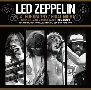 LED ZEPPELIN / L.A. FORUM 1977 FINAL NIGHT MIKE MILLARD MASTER TAPES FLAT TRANSFER (3CD+3CDR)