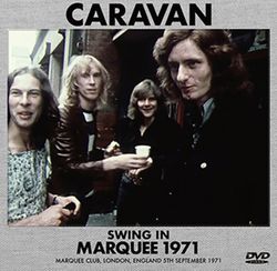 CARAVAN / SWING IN MARQUEE 1971 PRO SHOT (1DVDR)