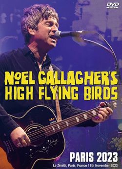 NOEL GALLAGHER'S HIGH FLYING BIRDS / PARIS 2023 (1DVDR)