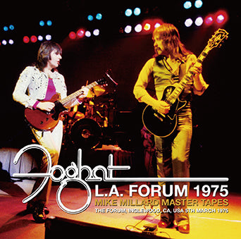 FOGHAT / L.A. FORUM 1975 MIKE MILLARD MASTER TAPES (1CDR)