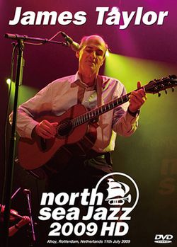 JAMES TAYLOR / NORTH SEA JAZZ 2009 HD PRO SHOT (1DVDR)