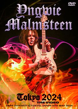 YNGWIE MALMSTEEN / TOKYO 2024: THE VIDEO (1DVDR)