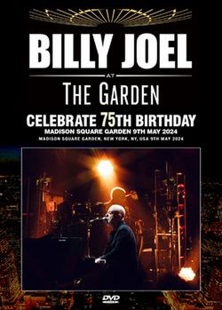 BILLY JOEL / CELEBRATE 75TH BIRTHDAY MADISON SQUARE GARDEN 9TH MAY 2024 (1DVDR)