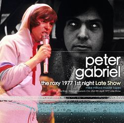 PETER GABRIEL / THE ROXY 1977 1ST NIGHT LATE SHOW MIKE MILLARD MASTER TAPES (2CDR)