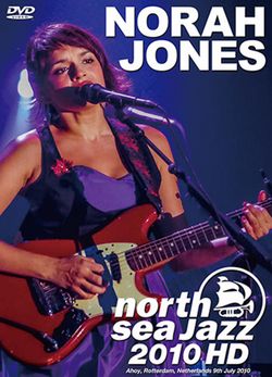 NORAH JONES / NORTH SEA JAZZ FESTIVAL 2010 HD PRO SHOT (1DVDR)