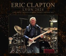 Load image into Gallery viewer, ERIC CLAPTON / LYON 2024 (2CDR+1DVDR)
