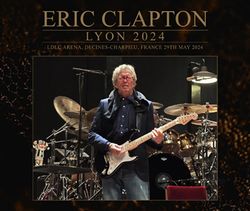 ERIC CLAPTON / LYON 2024 (2CDR+1DVDR)