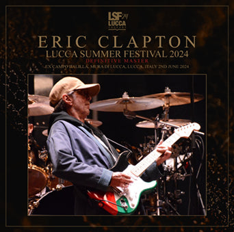 ERIC CLAPTON / LUCCA SUMMER FESTIVAL 2024 DEFINITIVE MASTER (2CDR)