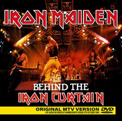 IRON MAIDEN / BEHIND THE IRON CURTAIN ORIGINAL MTV VERSION PRO SHOT (1DVDR)