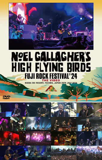 NOEL GALLAGHER'S HIGH FLYING BIRDS / FUJI ROCK FESTIVAL '24 (2CD+1DVDR)