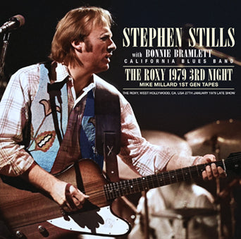 STEPHEN STILLS w/BONNIE BRAMLETT / THE ROXY 1979 3RD NIGHT MIKE MILLARD 1ST GEN TAPES (2CDR)