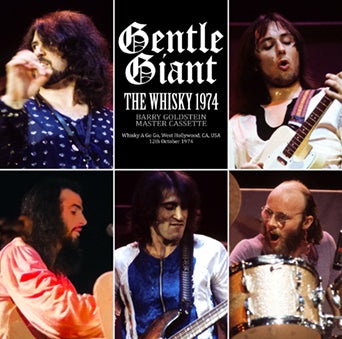 GENTLE GIANT / THE WHISKY 1974 BARRY GOLDSTEIN MASTER CASSETTE (1CDR)