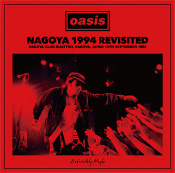 OASIS / NAGOYA 1994 REVISITED (2CD)