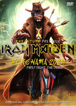 IRON MAIDEN / YOKOHAMA 2024 1ST NIGHT THE VIDEO (1DVDR)