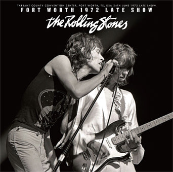 THE ROLLING STONES / FORT WORTH 1972 LATE SHOW (1CD)