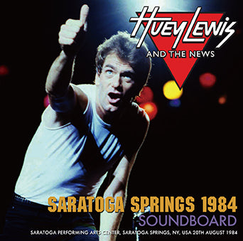 HUEY LEWIS & THE NEWS / SARATOGA SPRINGS 1984 SOUNDBOARD (1CDR)