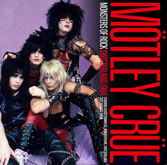 MOTLEY CRUE / MONSTERS OF ROCK SWITZERLAND 1984 (1CDR)