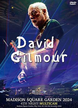 DAVID GILMOUR / MADISON SQUARE GARDEN 2024 4TH NIGHT MULTICAM (2DVDR)