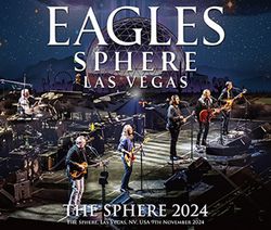 EAGLES / THE SPHERE 2024 Las Vegas (2CDR+1DVDR)