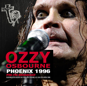 OZZY OSBOURNE / PHOENIX 1996 PRE-FM BROADCAST STEREO SOUNDBOARD (2CDR)