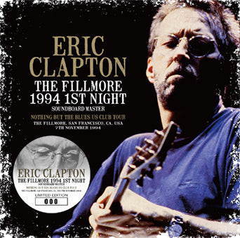 ERIC CLAPTON / THE FILLMORE 1994 1ST NIGHT SOUNDBOARD MASTER (2CD)