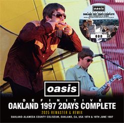 OASIS / DEFINITIVE OAKLAND 1997 2DAYS COMPLETE 2025 REMASTER & REMIX (2CD)