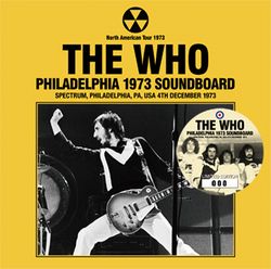 THE WHO / PHILADELPHIA 1973 SOUNDBOARD STEREO SOUNDBOARD (2CD)