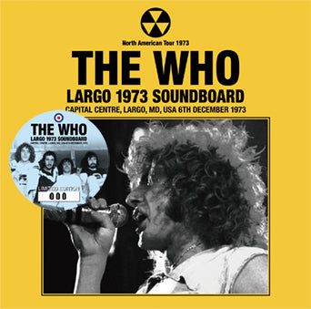 THE WHO / LARGO 1973 SOUNDBOARD STEREO SOUNDBOARD (2CD)